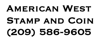 AMERICAN WEST STAMP AND COIN (209) 586-9605